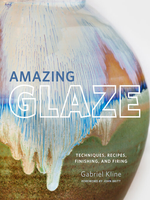 Title details for Amazing Glaze by Gabriel Kline - Available